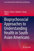 Perera / Chang |  Biopsychosocial Approaches to Understanding Health in South Asian Americans | eBook | Sack Fachmedien