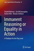 Rahman / Clerbout / Klev |  Immanent Reasoning or Equality in Action | Buch |  Sack Fachmedien