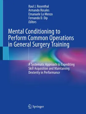 Rosenthal / Rosales / Lo Menzo |  Mental Conditioning to Perform Common Operations in General Surgery Training | Buch |  Sack Fachmedien