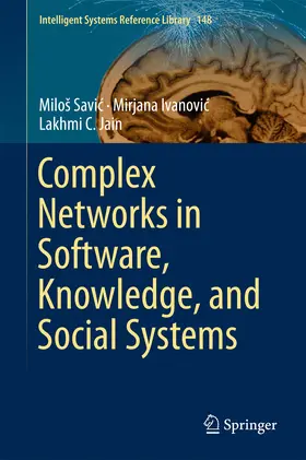 Savic / Savic / Ivanovic | Complex Networks in Software, Knowledge, and Social Systems | E-Book | sack.de