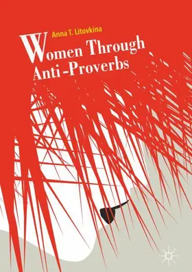 Litovkina |  Women Through Anti-Proverbs | Buch |  Sack Fachmedien