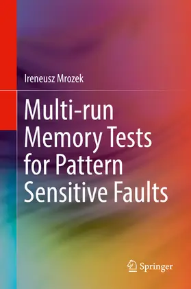 Mrozek |  Multi-run Memory Tests for Pattern Sensitive Faults | eBook | Sack Fachmedien