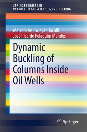 Jaculli / Mendes | Dynamic Buckling of Columns Inside Oil Wells | E-Book | sack.de
