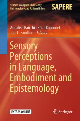 Baicchi / Digonnet / Sandford |  Sensory Perceptions in Language, Embodiment and Epistemology | eBook | Sack Fachmedien