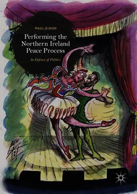 Dixon |  Performing the Northern Ireland Peace Process | Buch |  Sack Fachmedien