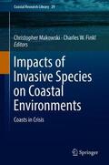 Finkl / Makowski |  Impacts of Invasive Species on Coastal Environments | Buch |  Sack Fachmedien