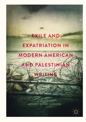 Qabaha | Exile and Expatriation in Modern American and Palestinian Writing | E-Book | sack.de