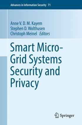 Kayem / Meinel / Wolthusen |  Smart Micro-Grid Systems Security and Privacy | Buch |  Sack Fachmedien