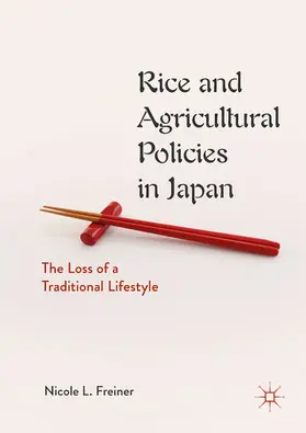 Freiner |  Rice and Agricultural Policies in Japan | eBook | Sack Fachmedien