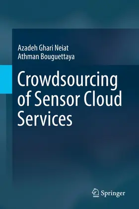 Ghari Neiat / Bouguettaya | Crowdsourcing of Sensor Cloud Services | Buch | 978-3-319-91535-7 | www.sack.de