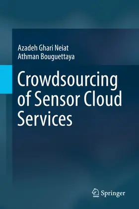 Ghari Neiat / Bouguettaya |  Crowdsourcing of Sensor Cloud Services | eBook | Sack Fachmedien