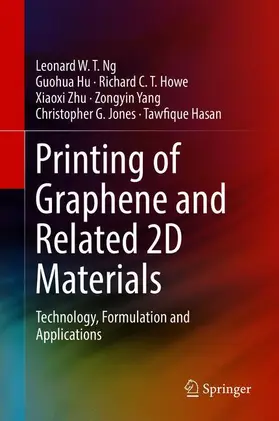 Ng / Hu / Howe |  Printing of Graphene and Related 2D Materials | Buch |  Sack Fachmedien