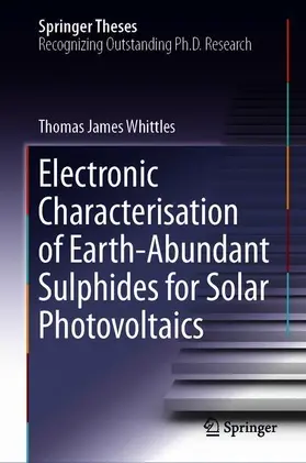 Whittles |  Electronic Characterisation of Earth¿Abundant Sulphides for Solar Photovoltaics | Buch |  Sack Fachmedien