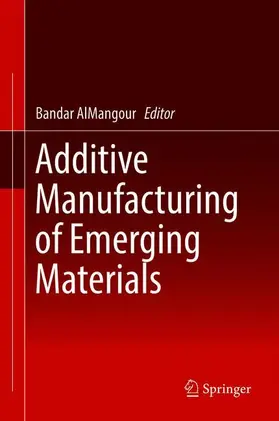 AlMangour |  Additive Manufacturing of Emerging Materials | Buch |  Sack Fachmedien