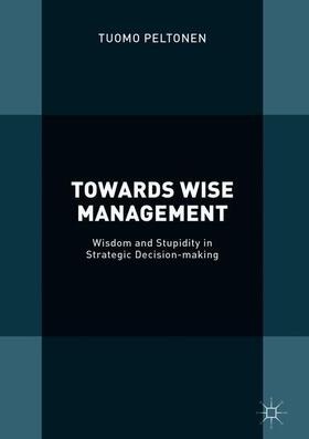 Peltonen | Towards Wise Management | Buch | 978-3-319-91718-4 | sack.de