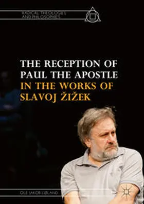 Løland | The Reception of Paul the Apostle in the Works of Slavoj ¿i¿ek | Buch | 978-3-319-91727-6 | sack.de