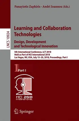 Ioannou / Zaphiris | Learning and Collaboration Technologies. Design, Development and Technological Innovation | Buch | 978-3-319-91742-9 | sack.de