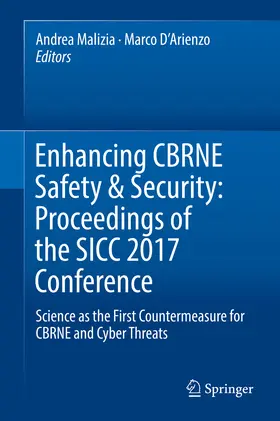 Malizia / D'Arienzo | Enhancing CBRNE Safety & Security: Proceedings of the SICC 2017 Conference | E-Book | www.sack.de