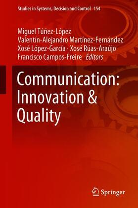 Túñez-López / Martínez-Fernández / Campos-Freire | Communication: Innovation & Quality | Buch | 978-3-319-91859-4 | sack.de