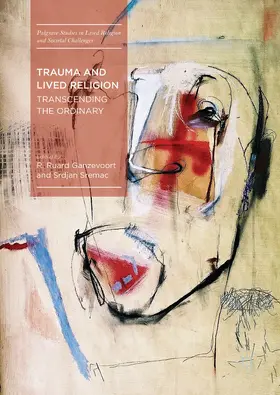 Ganzevoort / Sremac |  Trauma and Lived Religion | eBook | Sack Fachmedien