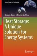 Ezan / Dincer |  Heat Storage: A Unique Solution For Energy Systems | Buch |  Sack Fachmedien