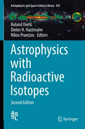 Diehl / Hartmann / Prantzos | Astrophysics with Radioactive Isotopes | E-Book | sack.de