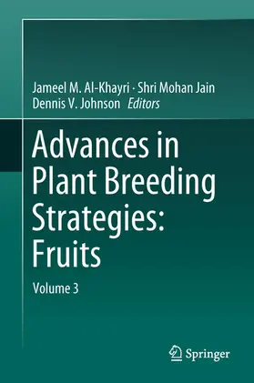 Al-Khayri / Jain / Johnson |  Advances in Plant Breeding Strategies: Fruits | eBook | Sack Fachmedien