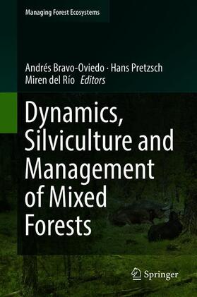 Bravo-Oviedo / del Río / Pretzsch |  Dynamics, Silviculture and Management of Mixed Forests | Buch |  Sack Fachmedien