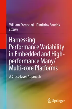 Fornaciari / Soudris |  Harnessing Performance Variability in Embedded and High-performance Many/Multi-core Platforms | eBook | Sack Fachmedien
