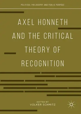 Schmitz |  Axel Honneth and the Critical Theory of Recognition | Buch |  Sack Fachmedien