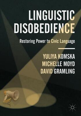 Komska / Gramling / Moyd | Linguistic Disobedience | Buch | 978-3-319-92009-2 | sack.de