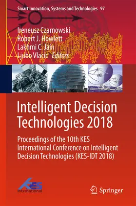 Czarnowski / Howlett / Jain | Intelligent Decision Technologies 2018 | E-Book | sack.de