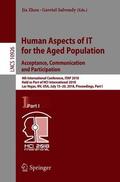 Salvendy / Zhou |  Human Aspects of IT for the Aged Population. Acceptance, Communication and Participation | Buch |  Sack Fachmedien