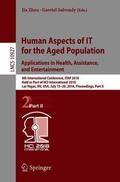 Salvendy / Zhou |  Human Aspects of IT for the Aged Population. Applications in Health, Assistance, and Entertainment | Buch |  Sack Fachmedien
