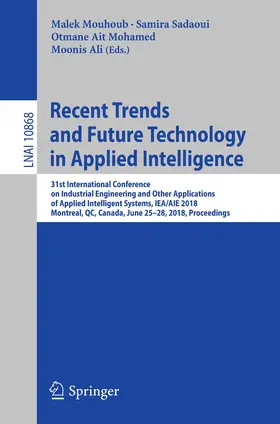 Mouhoub / Sadaoui / Ait Mohamed |  Recent Trends and Future Technology in Applied Intelligence | Buch |  Sack Fachmedien