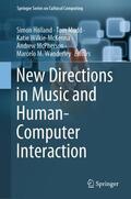 Holland / Mudd / Wanderley |  New Directions in Music and Human-Computer Interaction | Buch |  Sack Fachmedien