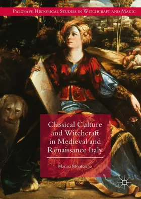 Montesano |  Classical Culture and Witchcraft in Medieval and Renaissance Italy | Buch |  Sack Fachmedien