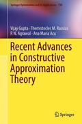 Gupta / Acu / Rassias |  Recent Advances in Constructive Approximation Theory | Buch |  Sack Fachmedien