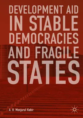 Kabir |  Development Aid in Stable Democracies and Fragile States | Buch |  Sack Fachmedien