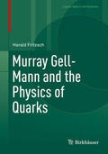 Fritzsch |  Murray Gell-Mann and the Physics of Quarks | eBook | Sack Fachmedien