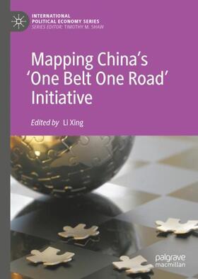 Xing | Mapping China¿s ¿One Belt One Road¿ Initiative | Buch | 978-3-319-92200-3 | sack.de