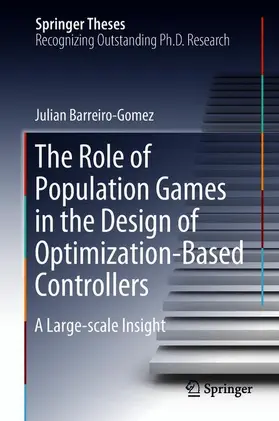 Barreiro-Gomez | The Role of Population Games in the Design of Optimization-Based Controllers | Buch | 978-3-319-92203-4 | www.sack.de