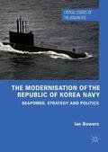 Bowers |  The Modernisation of the Republic of Korea Navy | Buch |  Sack Fachmedien