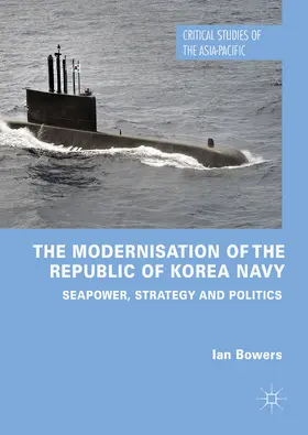 Bowers |  The Modernisation of the Republic of Korea Navy | eBook | Sack Fachmedien