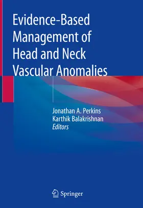 Perkins / Balakrishnan | Evidence-Based Management of Head and Neck Vascular Anomalies | E-Book | www.sack.de