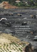 Andrews |  Gold Mining and the Discourses of Corporate Social Responsibility in Ghana | Buch |  Sack Fachmedien