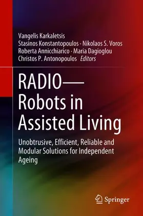 Karkaletsis / Konstantopoulos / Antonopoulos |  RADIO--Robots in Assisted Living | Buch |  Sack Fachmedien