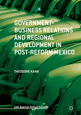 Kahn | Government-Business Relations and Regional Development in Post-Reform Mexico | E-Book | www.sack.de