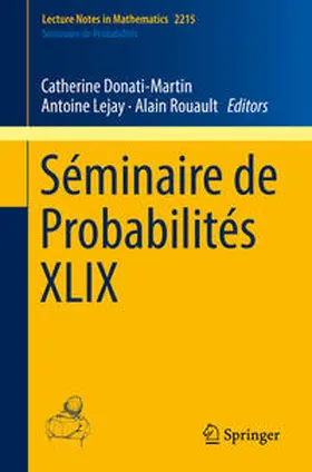 Donati-Martin / Lejay / Rouault |  Séminaire de Probabilités XLIX | eBook | Sack Fachmedien