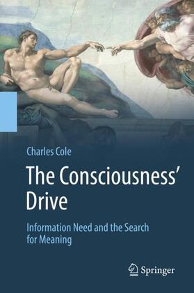 Cole | The Consciousness¿ Drive | Buch | 978-3-319-92455-7 | sack.de